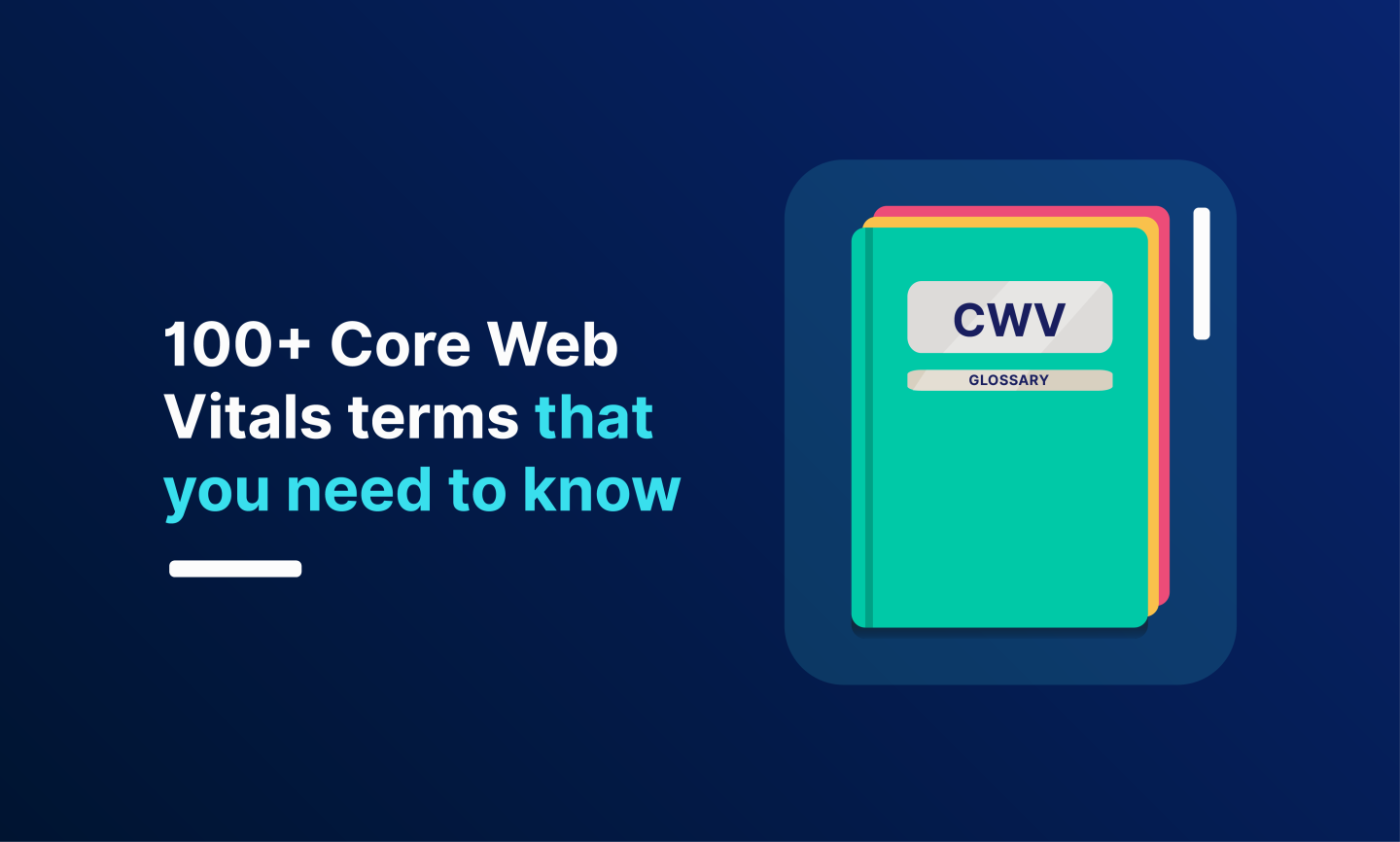 Core  Vitals Glossary 100+ Terms & Abbrevations You Need To Know