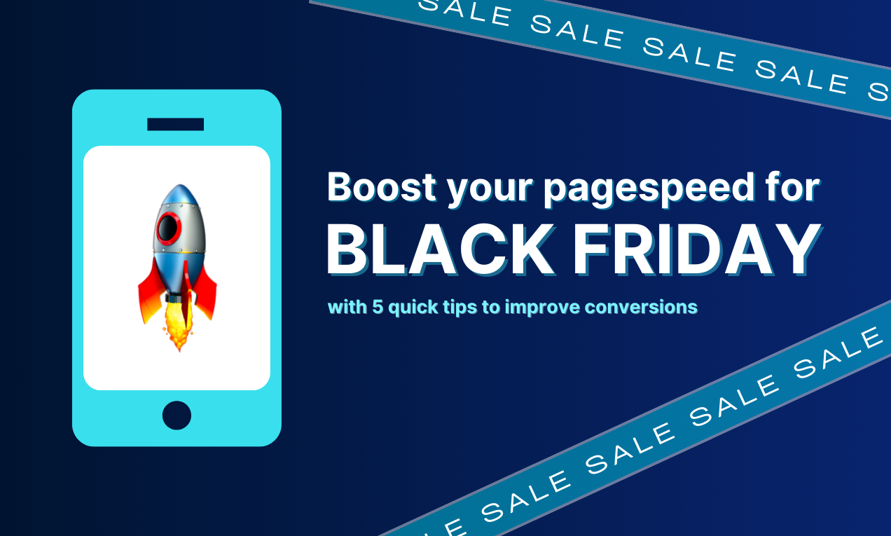 5 quick wins in UX and pagespeed for Black Friday