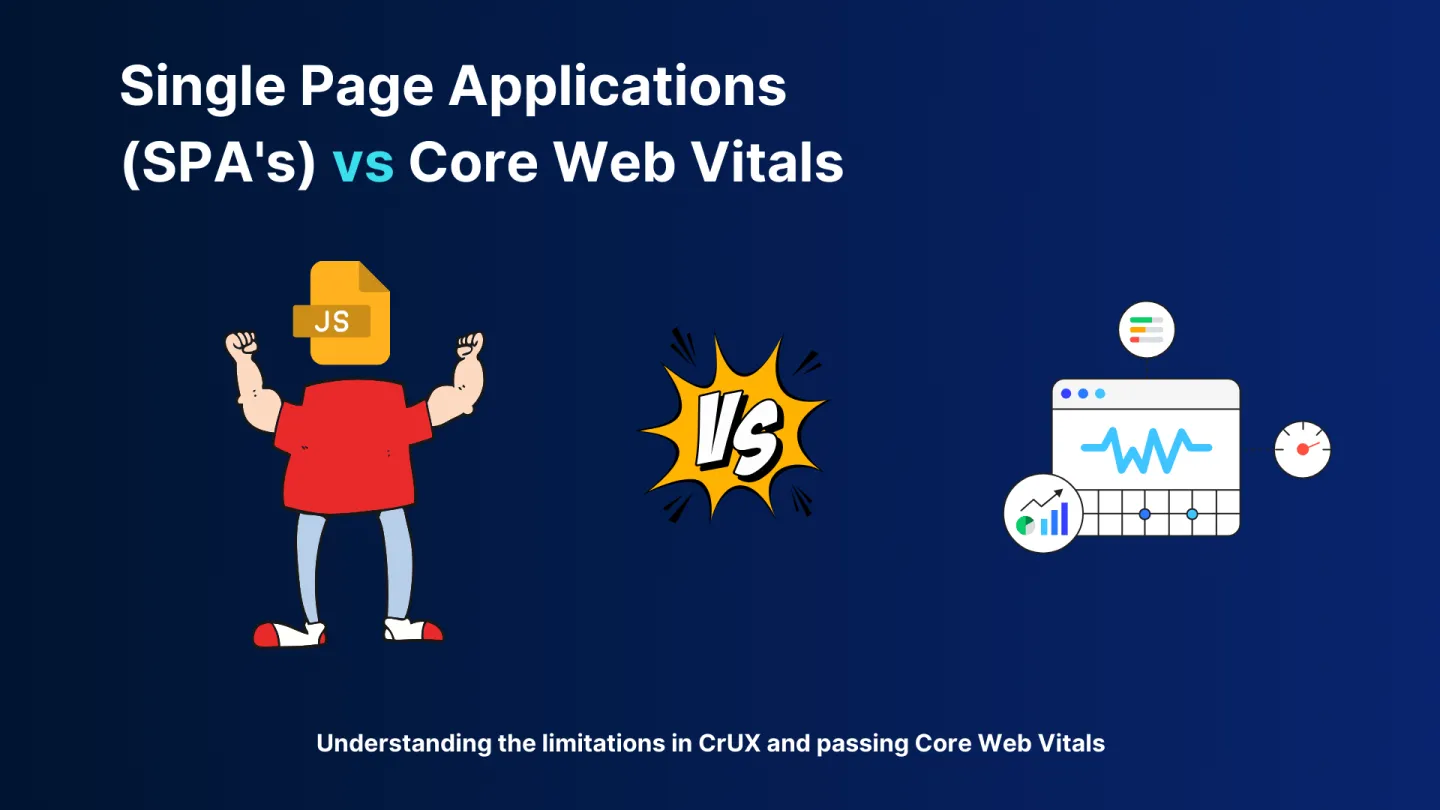 Overcoming Core Web Vitals Challenges in Single Page Applications SPAs